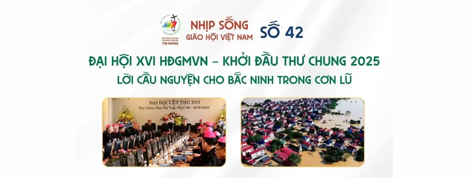 Đại hội XVI HĐGMVN khởi đầu Thư chung 2025 và lời cầu nguyện cho Bắc Ninh trong cơn lũ: Nhịp sống Giáo hội VIỆT NAM số 42 (06/10 - 13/10/2025)