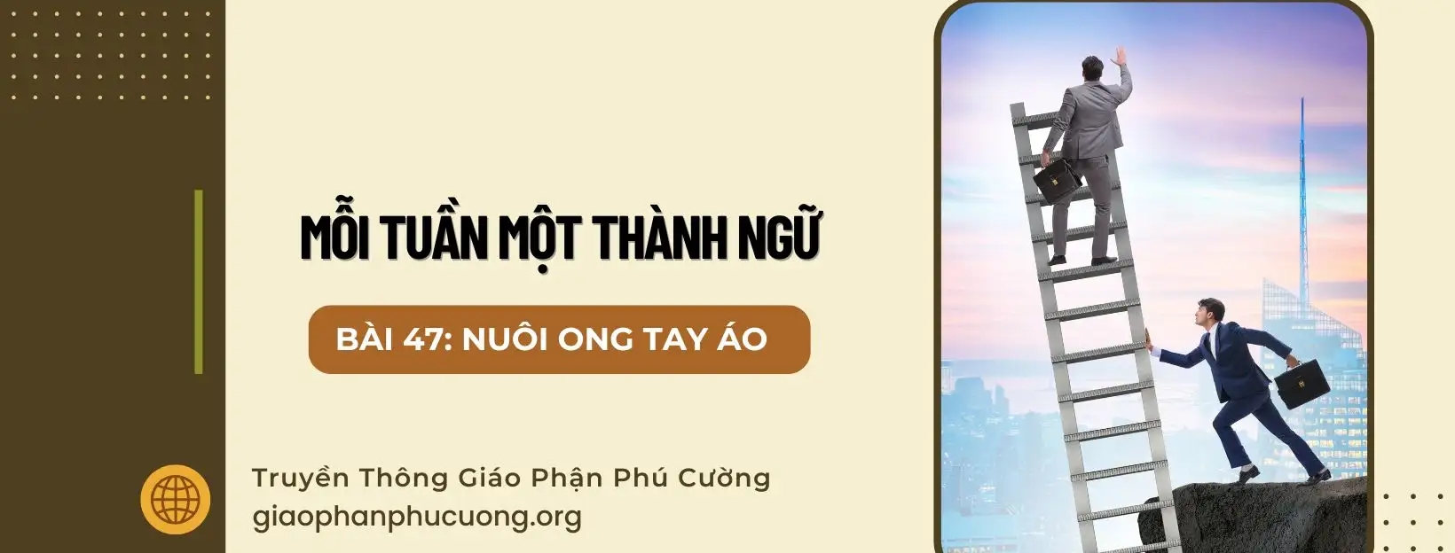 Mỗi Tuần Một Thành Ngữ |  Bài 47: Nuôi Ong Tay Áo | Thầy Giuse Nguyễn Văn Quýnh