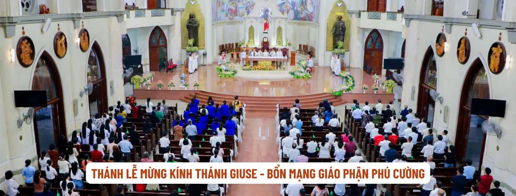 Thánh Lễ Mừng Kính Thánh Giuse - Bổn Mạng Giáo Phận Phú Cường