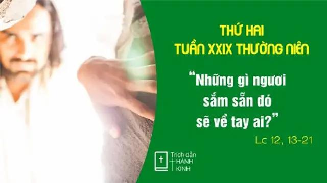 Chú Giải Tin Mừng Thứ Hai Tuần XXIX Mùa Thường Niên (Lc 12,13-21) | Giáo Phận Phú Cường