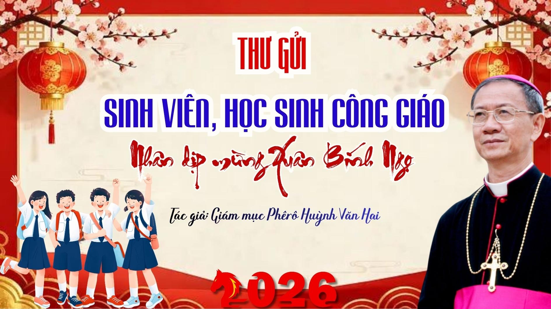 Thư gửi sinh viên, học sinh Công giáo nhân dịp mừng xuân Bính Ngọ 2026