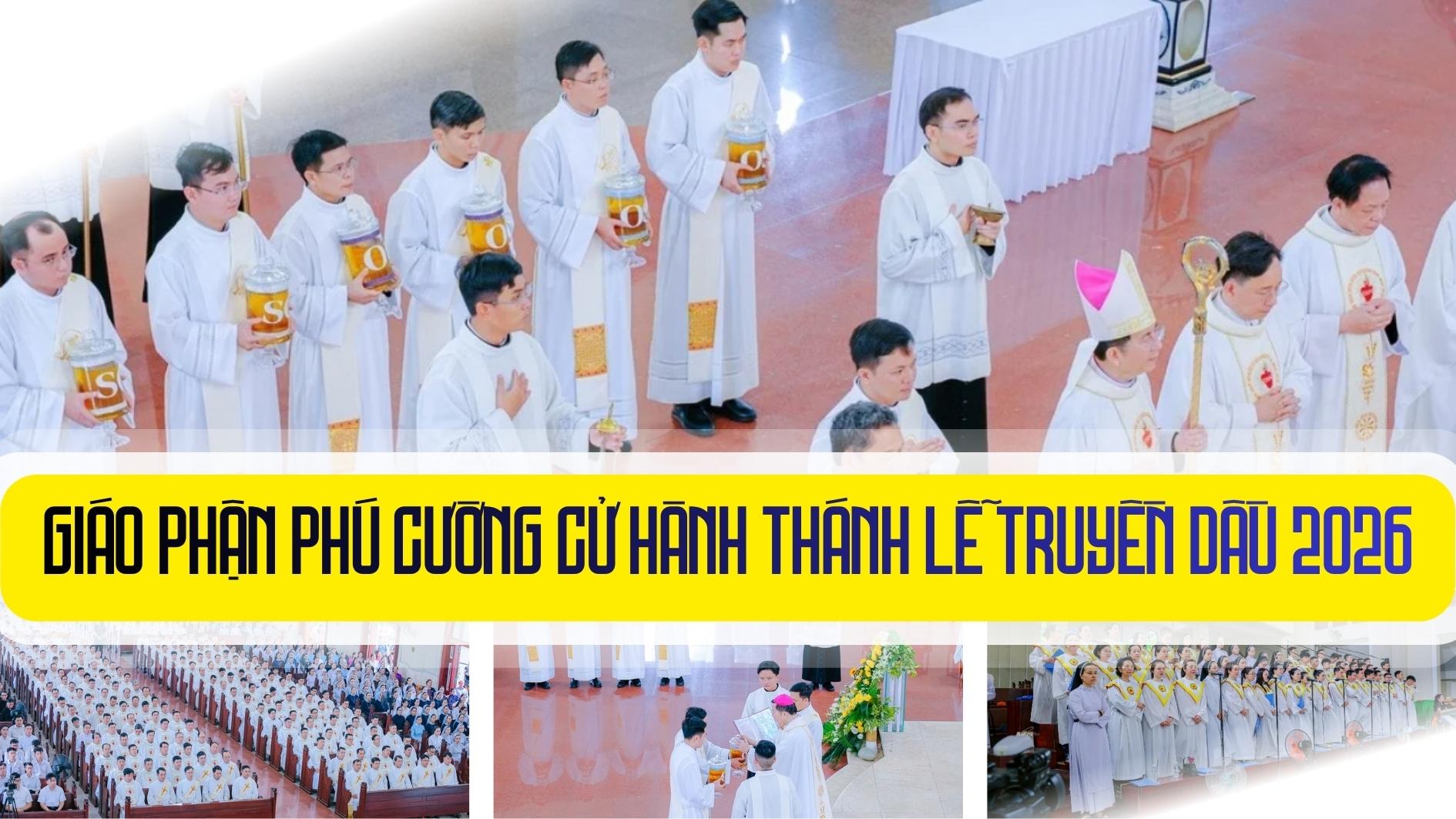 Giáo Phận Phú Cường Cử Hành Thánh Lễ Truyền Dầu 2026