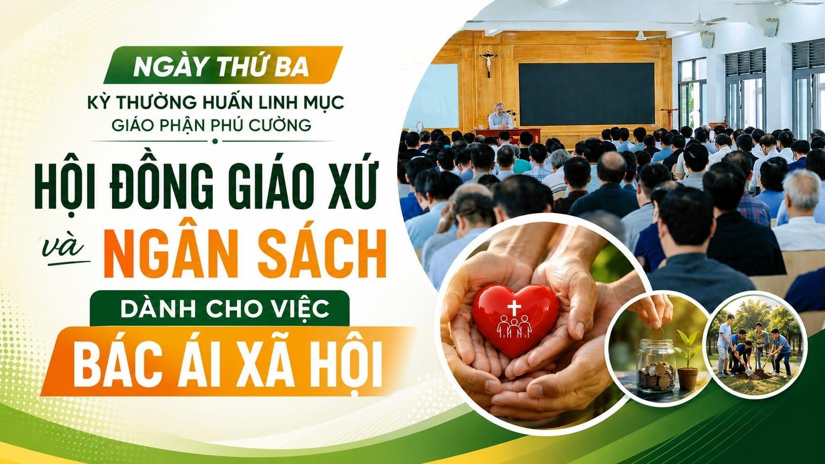 Ngày thứ ba kỳ Thường huấn linh mục Giáo phận Phú Cường: Hội đồng Giáo xứ và ngân sách dành cho việc bác ái xã hội