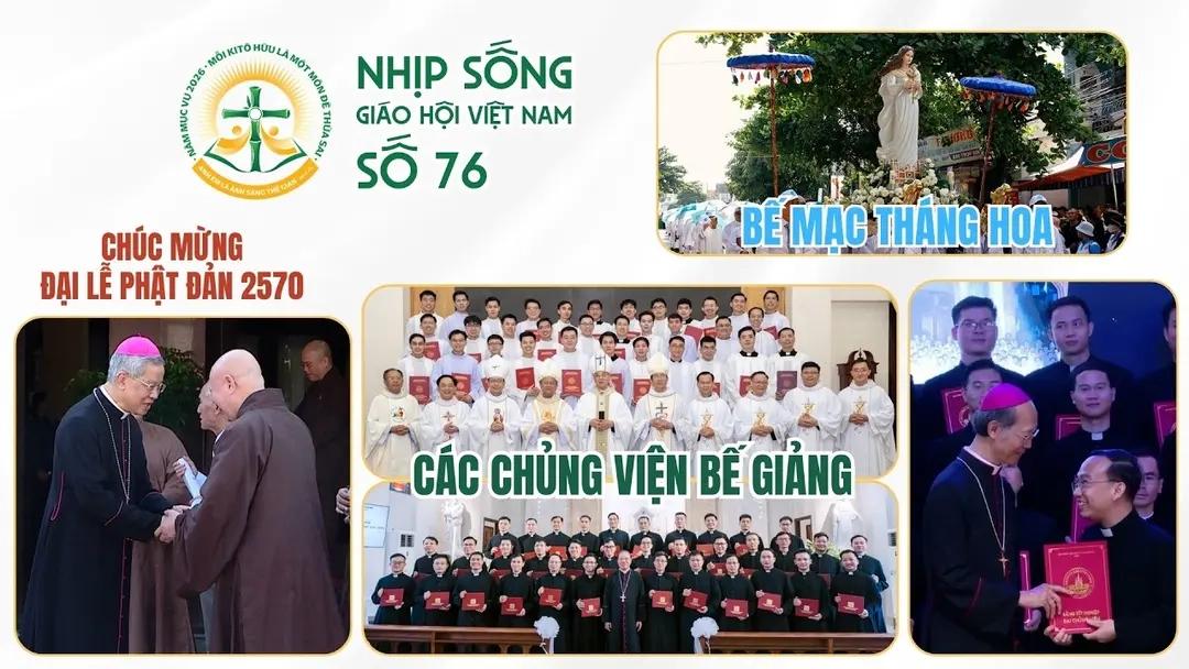 Bế mạc tháng Hoa - Các Chủng Viện bế giảng - Chúc mừng Đại lễ Phật Đản 2570: Nhịp sống Giáo hội Việt Nam số 76 (25/5/2026 - 01/6/2026)