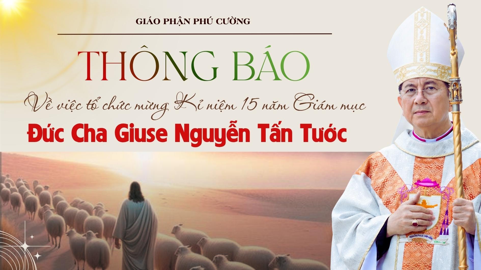 THƯ THÔNG BÁO: Về việc tổ chức mừng kỷ niệm 15 năm Giám mục của Đức Cha Giuse