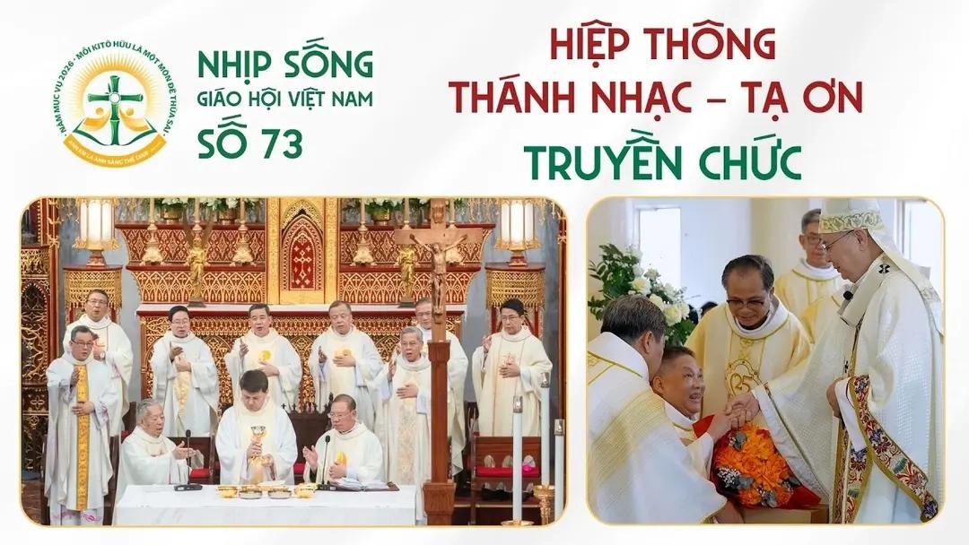 Hiệp thông - Thánh nhạc - Tạ ơn - Truyền chức: Nhịp sống Giáo hội Việt Nam số 73 (05/5/2026 - 11/5/2026)