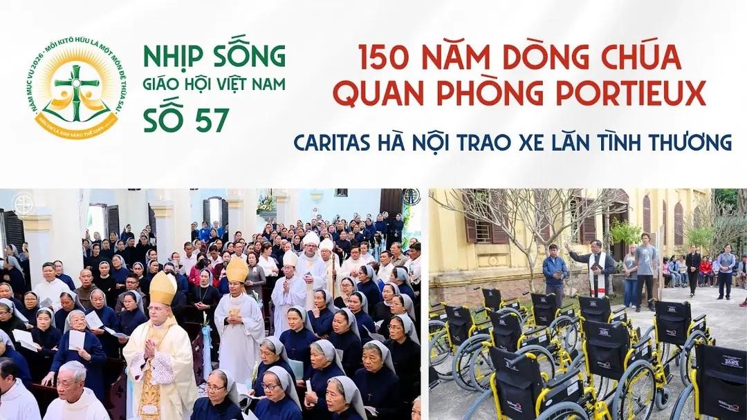 150 năm Dòng Chúa Quan Phòng Portieux & Caritas hà nội trao xe lăn tình thương - Nhịp sống Giáo hội Việt Nam số 57 (12/01/2026 - 19/01/2026)