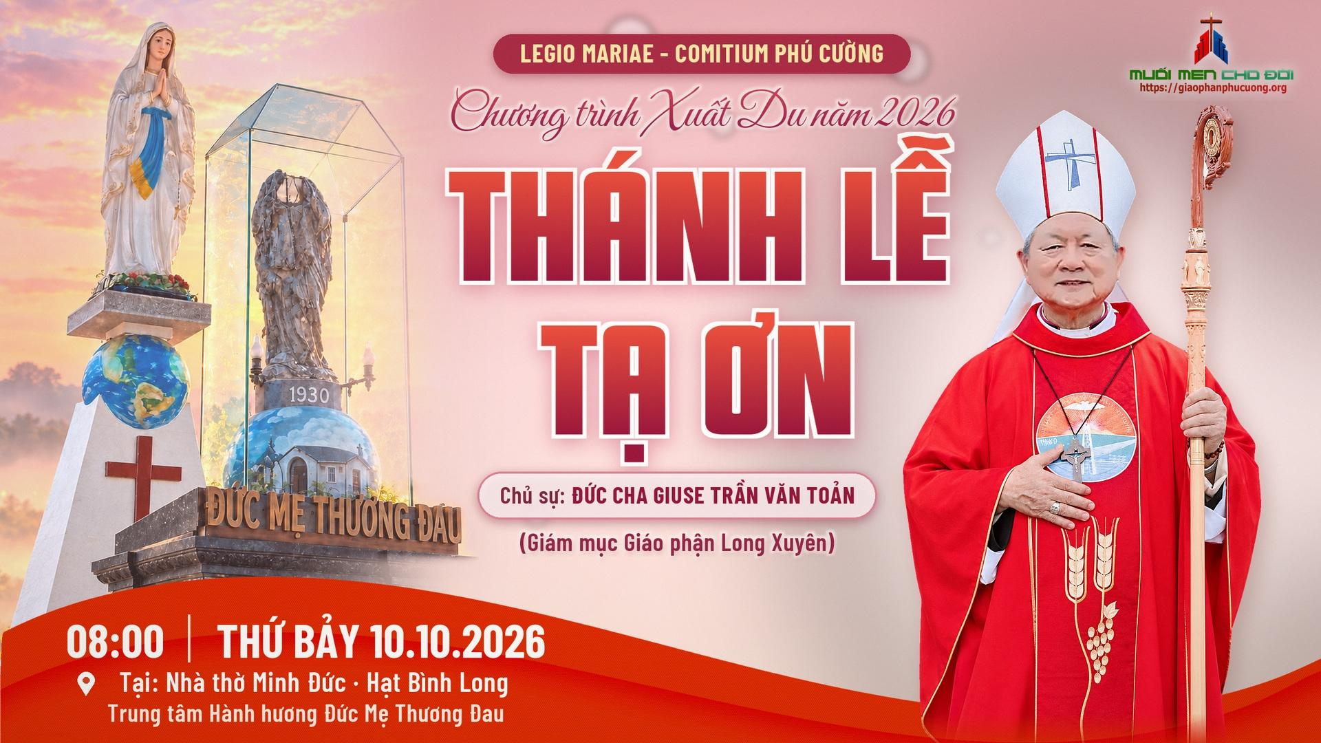 08h00 | Thánh Lễ Tạ Ơn - Chương Trình Xuất Du Legio Mariae Comitium Phú Cường | 10.10.2026