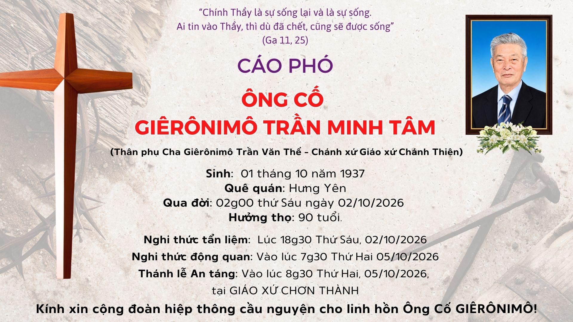 Cáo Phó: Ông Cố GIÊRÔNIMÔ TRẦN MINH TÂM (Thân phụ Cha Giêrônimô Trần Văn Thế - Chánh xứ Giáo xứ Chánh Thiện)