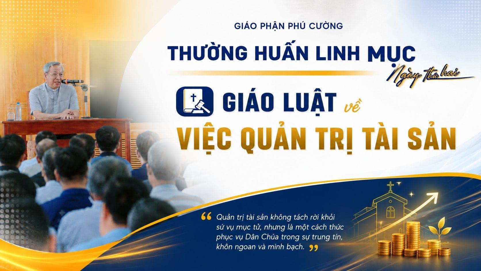 Ngày thứ hai kỳ thường huấn linh mục Giáo phận Phú Cường: Giáo luật về việc quản trị tài sản