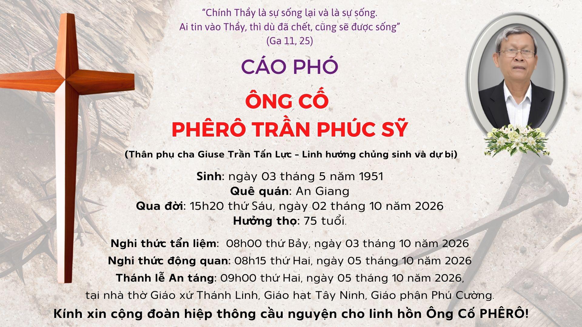 Cáo Phó: Ông cố Phêrô TRẦN PHÚC SỸ (Thân phụ cha Giuse Trần Tấn Lực - Linh hướng chủng sinh và dự bị)