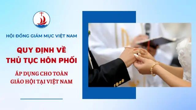 Quy định về thủ tục hôn phối áp dụng cho toàn Giáo Gội tại Việt Nam