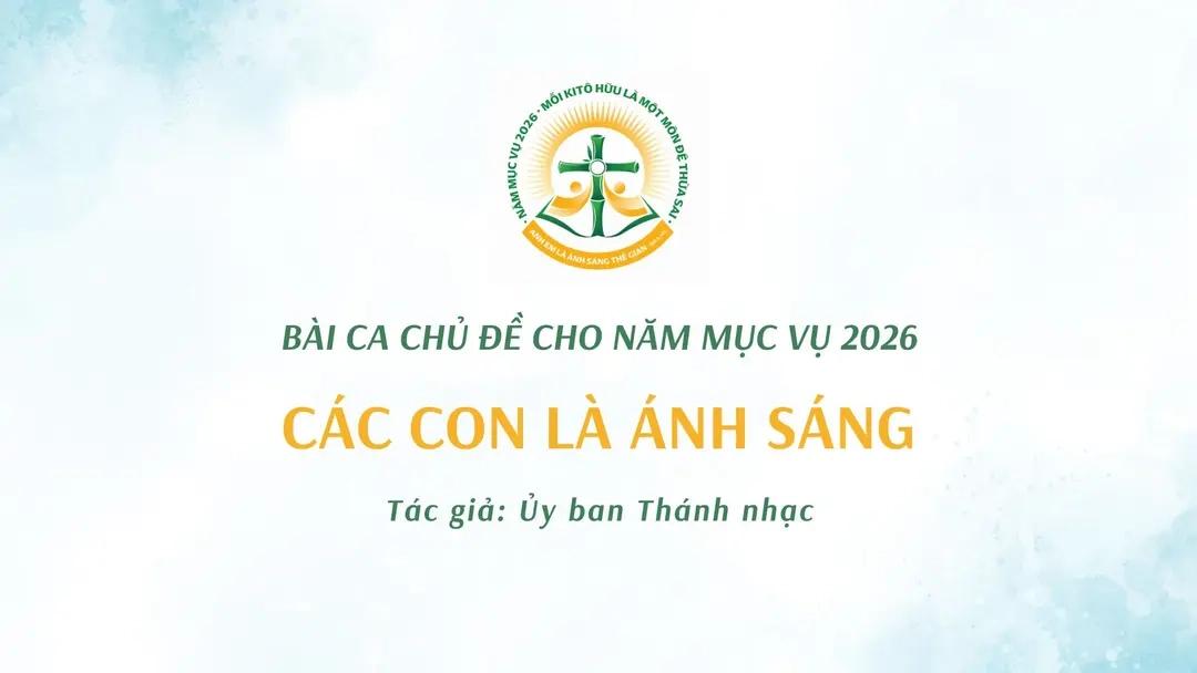 Ủy ban Thánh nhạc - Bài ca chủ đề cho năm Mục vụ 2026