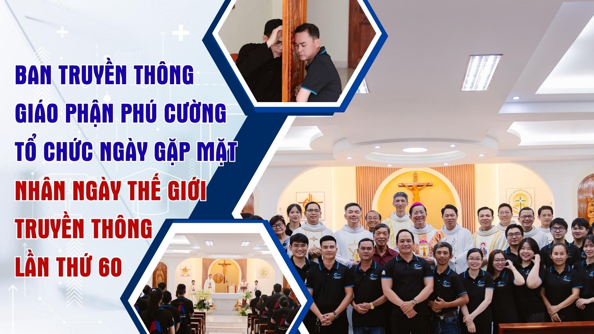 Ban Truyền thông Giáo phận Phú Cường tổ chức ngày gặp mặt nhân Ngày Thế giới Truyền thông lần thứ 60